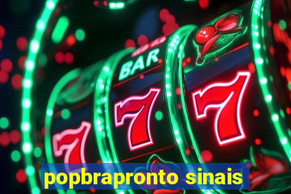 popbrapronto sinais